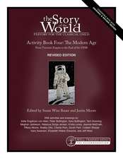 Story of the World, Vol. 4 Activity Book, Revise – The Modern Age: From Victoria`s Empire to the End of the USSR