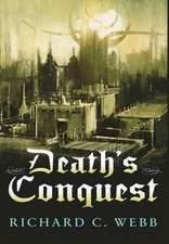 Webb, R: Death's Conquest