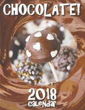 Chocolate! 2018 Calendar