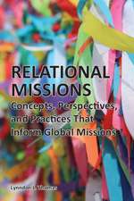 Relational Missions: Concepts, Perspectives, and Practices That Inform Global Missions