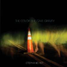 The Color She Gave Gravity