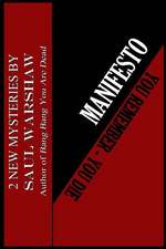 Manifesto/ You Remember...You Die