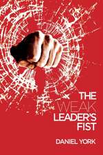 The Weak Leader's Fist