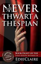 Never Thwart a Thespian