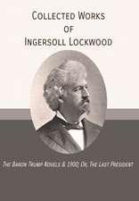 Collected Works of Ingersoll Lockwood