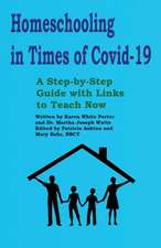 Homeschooling in Times of Covid-19: A Step by Step Guide with Links to Teach Now