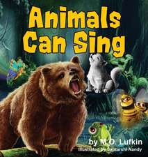 Lufkin, M: Animals Can Sing