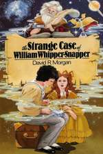 The Strange Case of William Whipper-Snapper