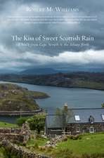 The Kiss of Sweet Scottish Rain