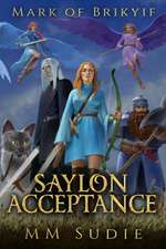 Mark of Brikyif Saylon Acceptance: Volume 2