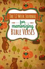 The 12 Week Journal for Memorizing Bible Verses