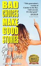 Bad Choices Make Good Stories