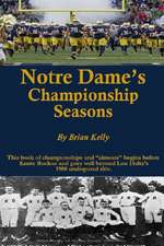 Notre Dame's Championship Seasons: This book of championships and 