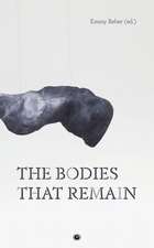 Beber, E: BODIES THAT REMAIN