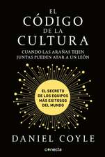 El Código de la Cultura: El Secreto de Los Equipos Más Exitosos del Mundo / The Culture Code