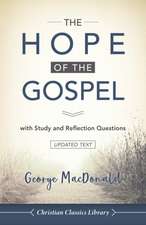 The Hope of the Gospel: with Study and Reflection Questions