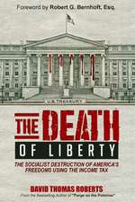 Roberts, D: The Death of Liberty