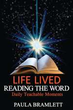 Life Lived, Reading the Word