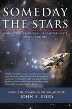 Someday the Stars: Book II in the Saga of the Lunar Free State