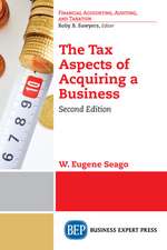 The Tax Aspects of Acquiring a Business, Second Edition