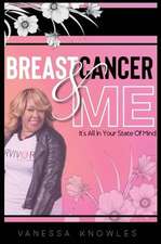 Breast Cancer And Me: It's All In Your State Of Mind