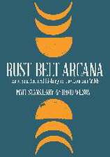 Rust Belt Arcana