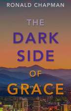 The Dark Side of Grace