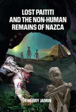 Lost Paititi and the Non-Human Remains of Nazca