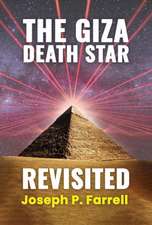 Farrell, J: Giza Death Star Revisited