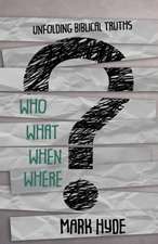 WHO? WHAT? WHEN? WHERE?