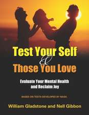 Test Your Self and Those You Love