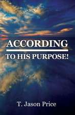 According to His Purpose