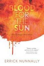 Blood for the Sun: An Alexander Smith Novel