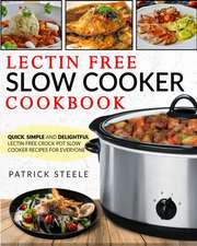 Lectin Free Slow Cooker Cookbook