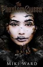 Ward, M: Phantom Queen