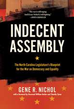 Indecent Assembly: The North Carolina Legislature's War on Democracy and Equality