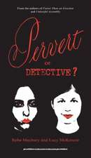 Pervert or Detective?