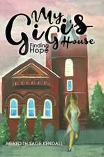 My Gigi's House: Finding Hope