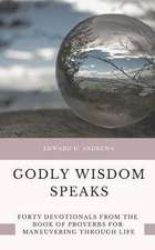 Godly Wisdom Speaks