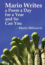 Mario Writes a Poem a Day for a Year and So Can You