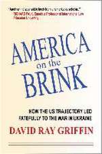 America on the Brink: How Us Foreign Policy Led to the War in Ukraine