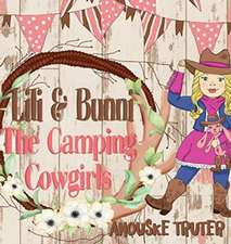 Lili & Bunni The Camping Cowgirls