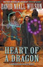 Heart of a Dragon: The DeChance Chronicles Volume One