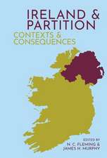 Ireland and Partition – Contexts and Consequences