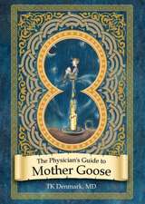 The Physician's Guide to Mother Goose