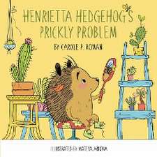 Henrietta Hedgehog's Prickly Problem