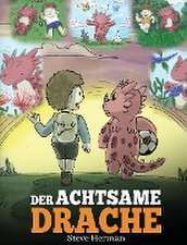 Herman, S: Der achtsame Drache