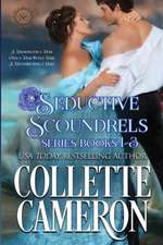 Seductive Scoundrels Series Books 1-3