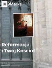 The Reformation and Your Church | 9Marks Polish Journal / Reformacja i Twój Ko¿ció¿