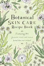 Botanical Skin Care Recipe Book